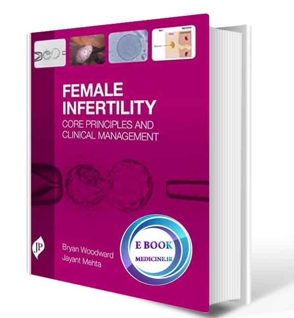 دانلود کتاب Female Infertility: Core Principles and Clinical Management   2019 (ORIGINAL PDF)